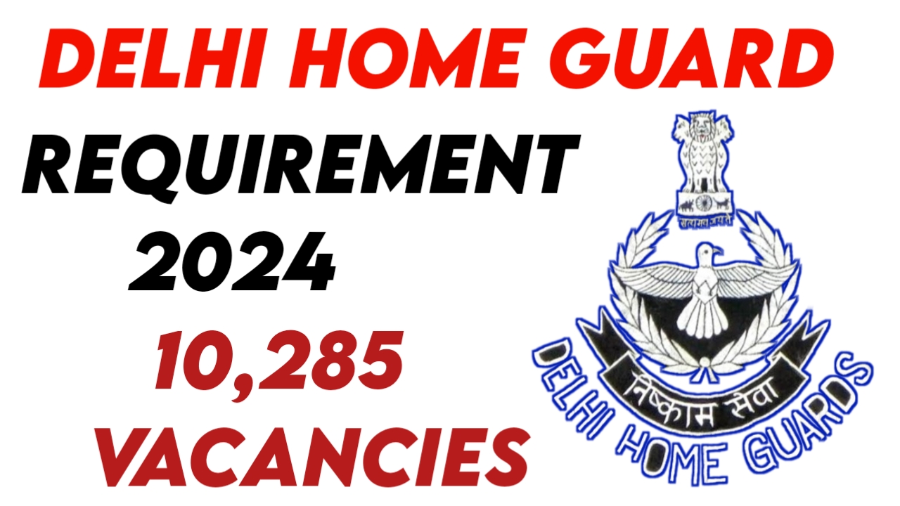 Delhi Home Guard Requirement 2024